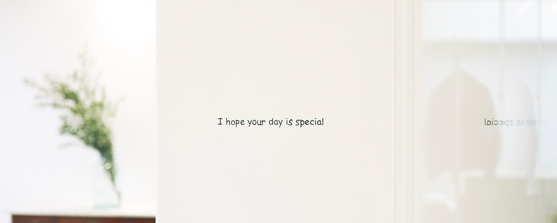 I hope your day is special